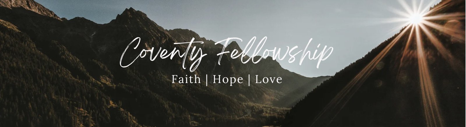 Coventry Fellowship — Faith, Hope, Love